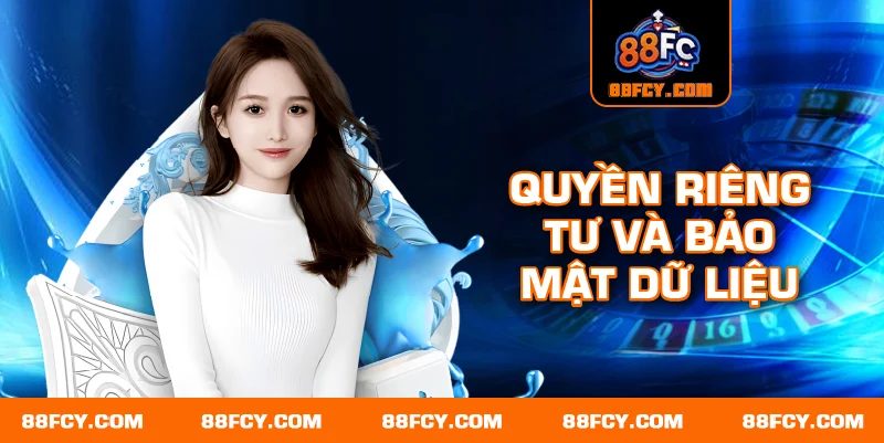 Quyền riêng tư và bảo mật dữ liệu